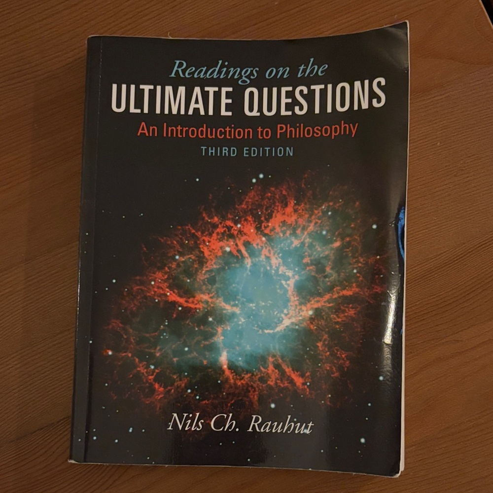 ULTIMATE QUESTIONS by Nils Ch. Rauhut Third Edition College Textbook Philosophy